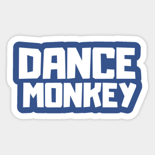 Dance Monkey Sticker